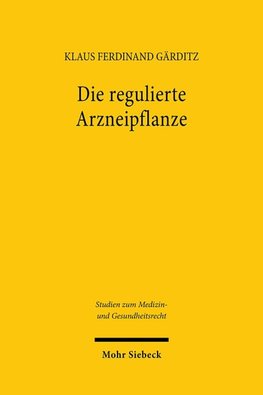 Die regulierte Arzneipflanze