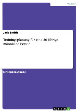 Trainingsplanung für eine 20-jährige männliche Person