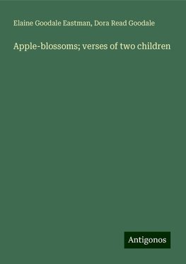 Apple-blossoms; verses of two children