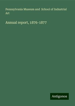 Annual report, 1876-1877