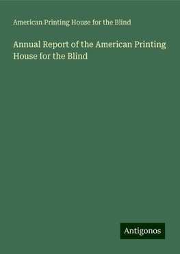 Annual Report of the American Printing House for the Blind