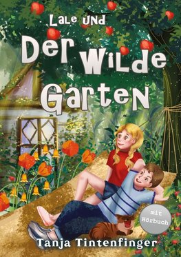 Lale und der wilde Garten - Die Abenteuer von Lale und Basti