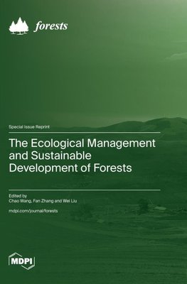 The Ecological Management and Sustainable Development of Forests