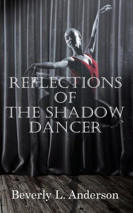 Reflections of the Shadow Dancer