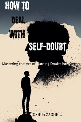 How to Deal with Self-Doubt