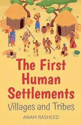 The First Human Settlements