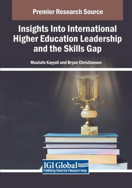 Insights Into International Higher Education Leadership and the Skills Gap