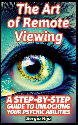 The Art of Remote Viewing