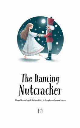 The Dancing Nutcracker