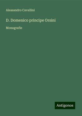 D. Domenico principe Orsini