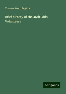 Brief history of the 46th Ohio Volunteers