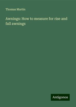 Awnings: How to measure for rise and fall awnings