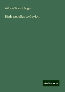 Birds peculiar to Ceylon