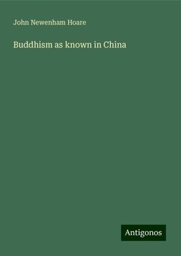 Buddhism as known in China