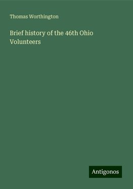 Brief history of the 46th Ohio Volunteers