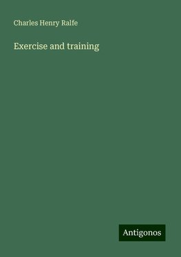 Exercise and training