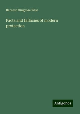 Facts and fallacies of modern protection