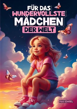 Für das wundervollste Mädchen der Welt