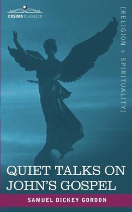 Quiet Talks on John's Gospel