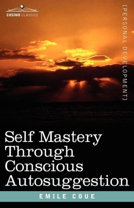 SELF MASTERY THROUGH CONSCIOUS