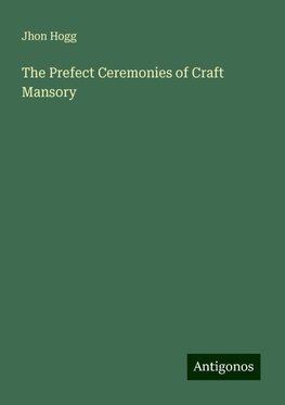 The Prefect Ceremonies of Craft Mansory