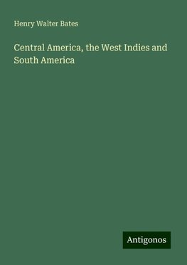 Central America, the West Indies and South America