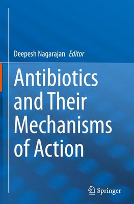 Antibiotics and Their Mechanisms of Action