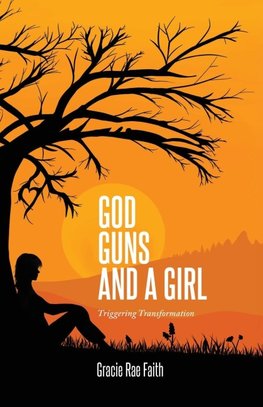 God, Guns, and a Girl