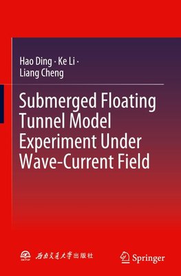 Submerged Floating Tunnel Model Experiment Under Wave-Current Field