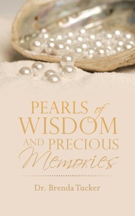 Pearls of Wisdom and Precious Memories