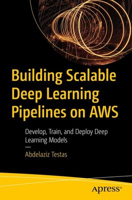 Building Scalable Deep Learning Pipelines on AWS