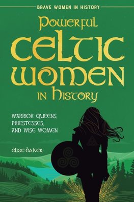 Powerful Celtic Women in History