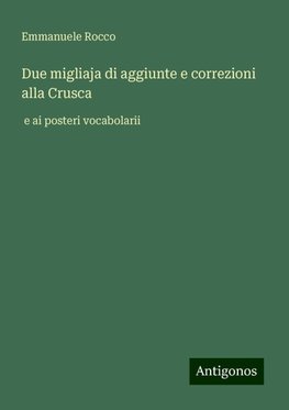 Due migliaja di aggiunte e correzioni alla Crusca