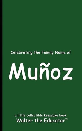 Celebrating the Family Name of Muñoz