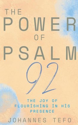 The Power Of Psalm 92