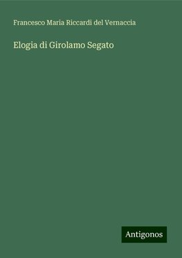 Elogia di Girolamo Segato