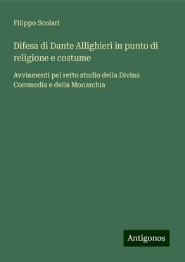 Difesa di Dante Allighieri in punto di religione e costume