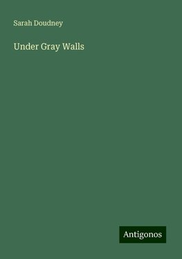 Under Gray Walls