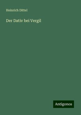 Der Dativ bei Vergil