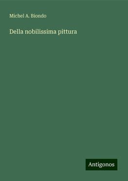 Della nobilissima pittura