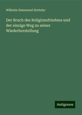 Der Bruch des Religionsfriedens und der einzige Weg zu seiner Wiederherstellung