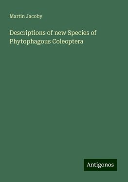 Descriptions of new Species of Phytophagous Coleoptera