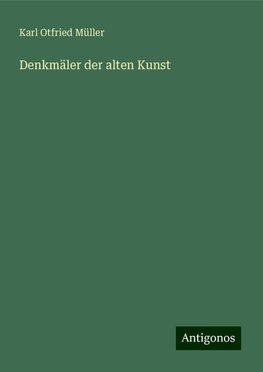 Denkmäler der alten Kunst