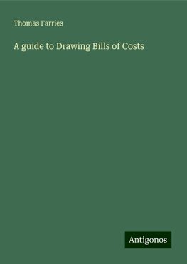 A guide to Drawing Bills of Costs