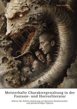 Meisterhafte  Charaktergestaltung in der Fantasie- und  Horrorliteratur