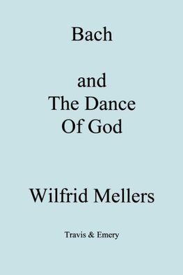 Bach and the Dance of God