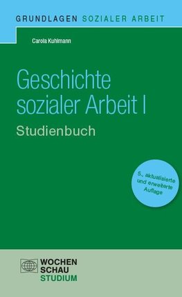 Geschichte sozialer Arbeit. Studienbuch