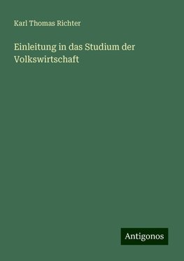 Einleitung in das Studium der Volkswirtschaft