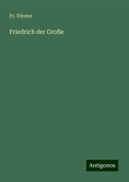 Friedrich der Große