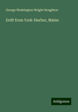 Drift from York-Harbor, Maine